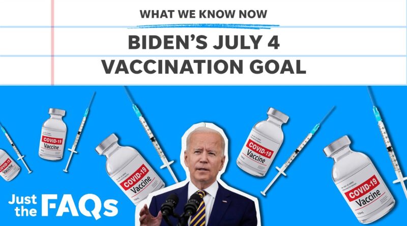 Biden's July 4 COVID vaccination goal is unlikely: What that means | Just the FAQs